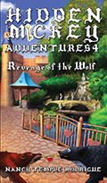 "HIDDEN MICKEY ADVENTURES 4: Revenge of the Wolf" the 4th novel in the Hidden Mickey Adventures series, with more adventures about Walt Disney and Disneyland